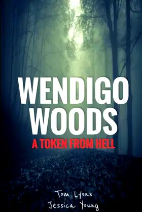 Wendigo Woods: A Token from Hell poster