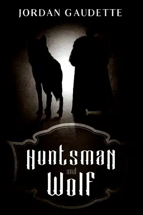 Huntsman and Wolf poster