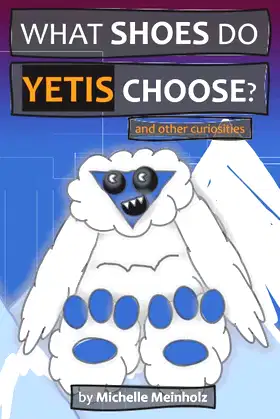 What Shoes Do Yetis Choose?: And Other Curiosities poster