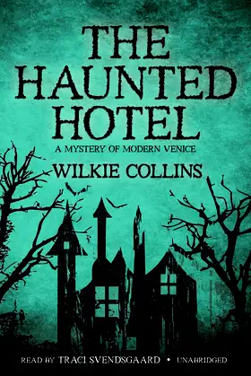 The Haunted Hotel: A Mystery of Modern Venice, Library Edition poster