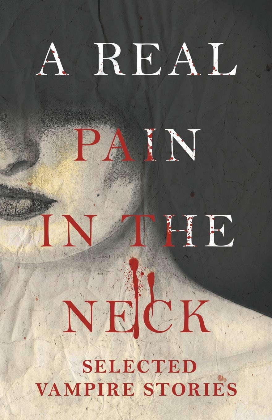 A Real Pain in the Neck - Selected Vampire Stories poster