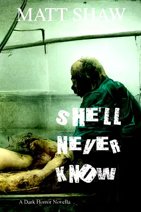 She'll Never Know: A Dark Horror poster