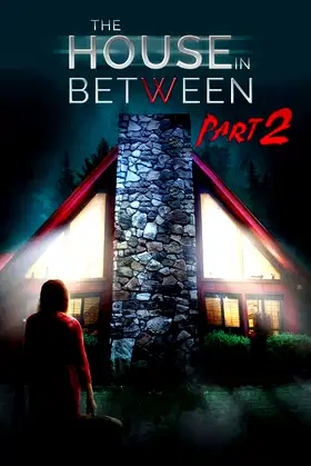 The House In Between: Part 2 poster
