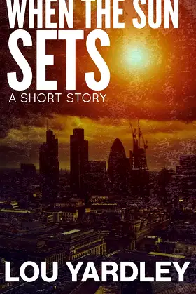 When the Sun Sets: A Short Story poster