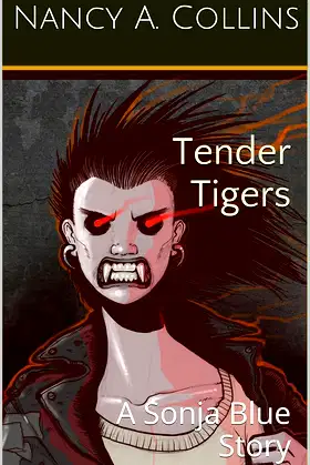 Tender Tigers: A Sonja Blue Story (Sonja Blue Chronicles Book 9) poster