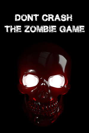 Don't Crash - The Zombie Game poster