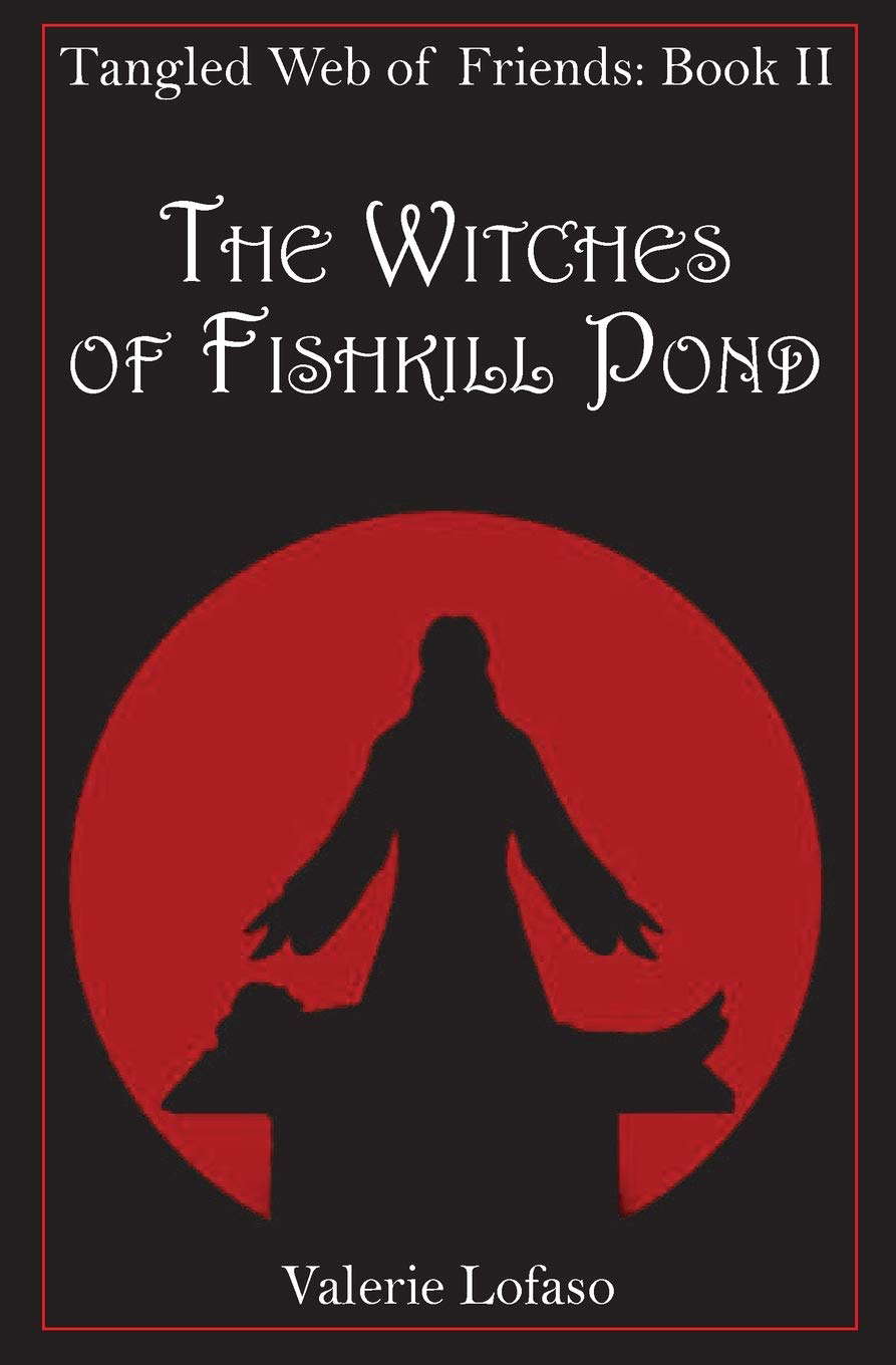 Tangled Web of Friends: Book II - The Witches of Fishkill Pond poster