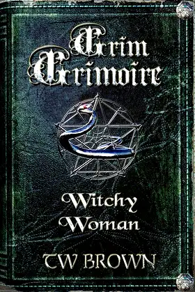 Grim Grimoire: Witchy Woman poster