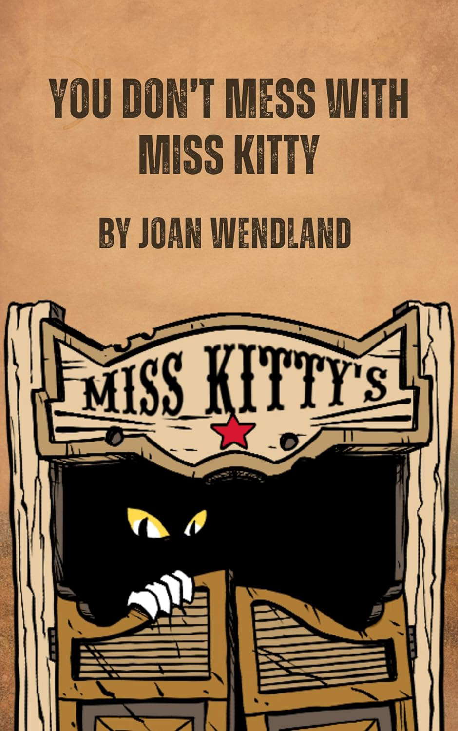 You Don't Mess with Miss Kitty: A Tale of the Weird Wild West poster
