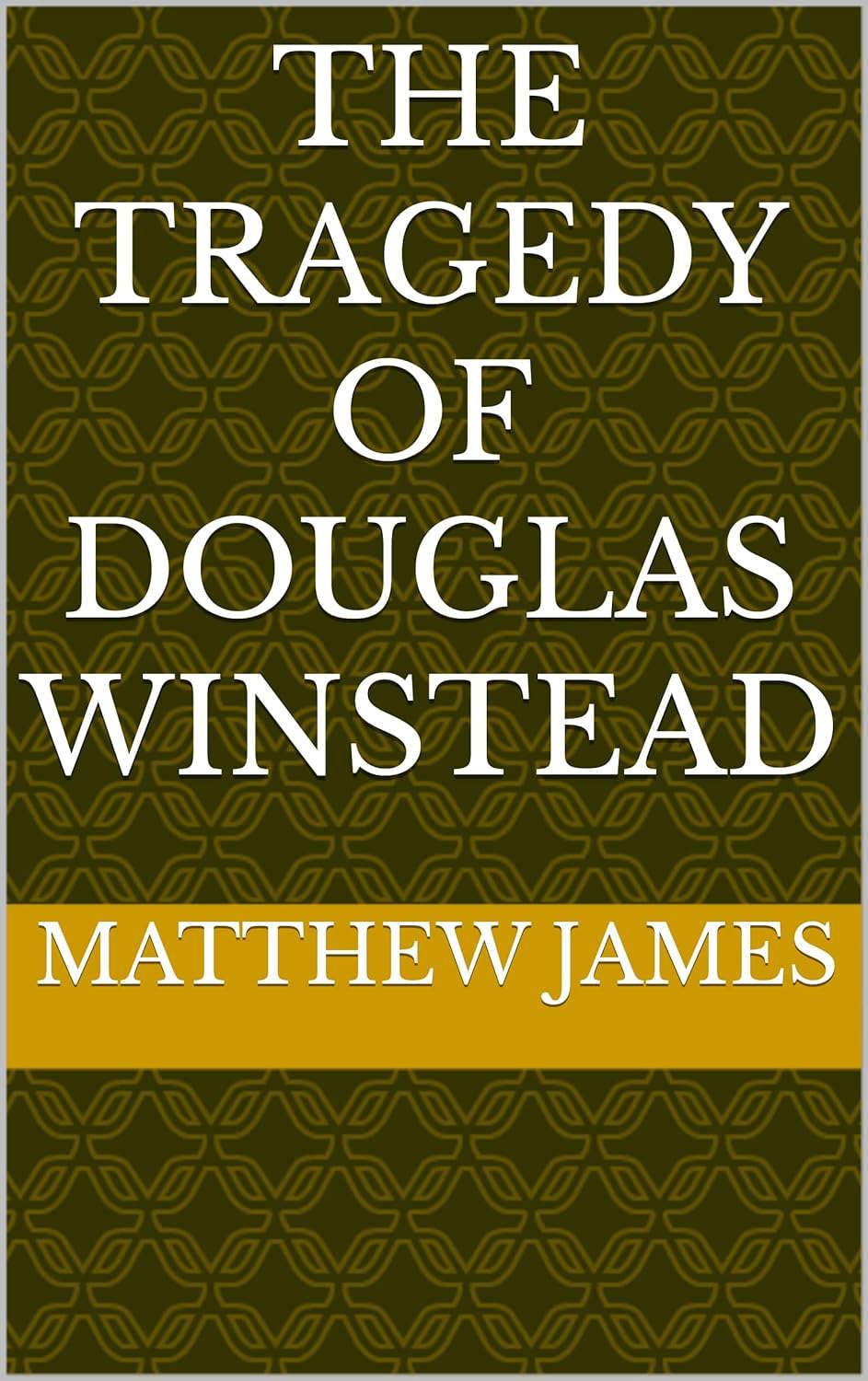 The Tragedy of Douglas Winstead (The Black Falls Cycle) poster