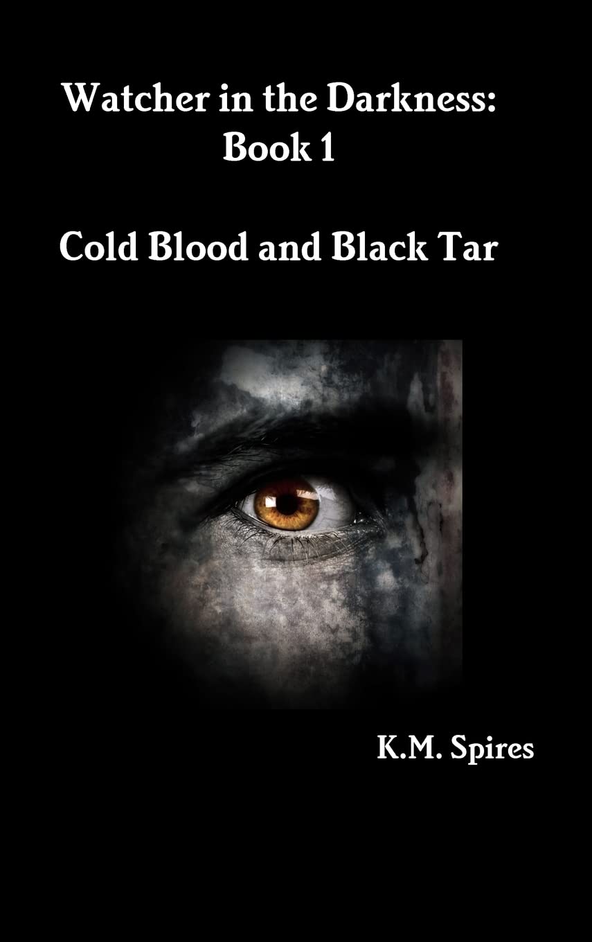 Watcher in the Darkness: Book 1 Cold Blood and Black Tar poster