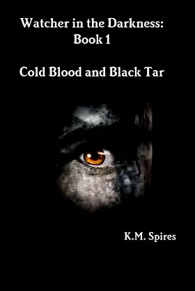 Watcher in the Darkness: Book 1 Cold Blood and Black Tar poster