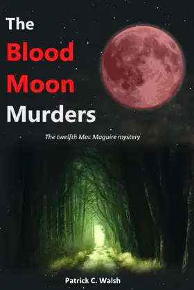 The Blood Moon Murders (The Mac Maguire Detective Mysteries) poster