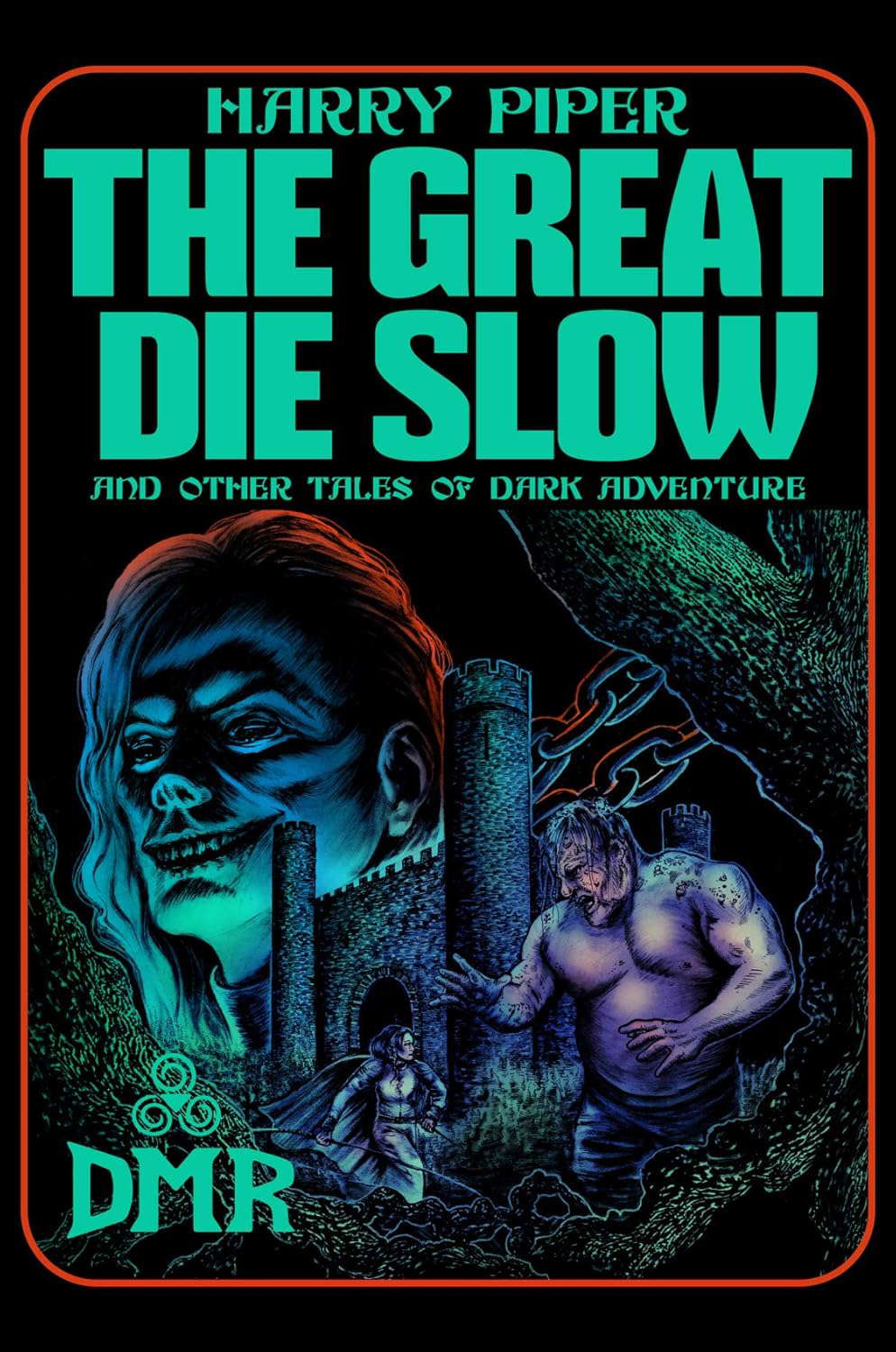 The Great Die Slow and Other Tales of Dark Adventure poster