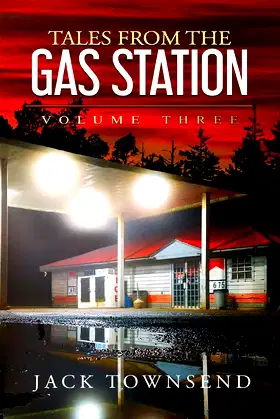 Tales from the Gas Station: Volume Three poster