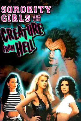 Sorority Girls and the Creature from Hell poster