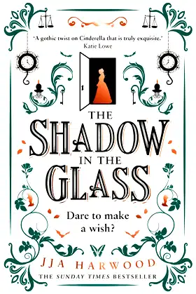 The Shadow in the Glass: The Extraordinary Gothic Fairytale Debut of 2021 poster