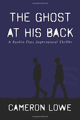 The Ghost At His Back (Rankin Flats Supernatural Thrillers) poster