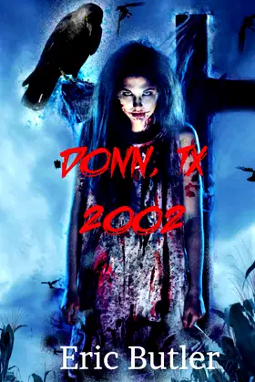 Donn, TX 2002 (The Donn, TX Collection) poster