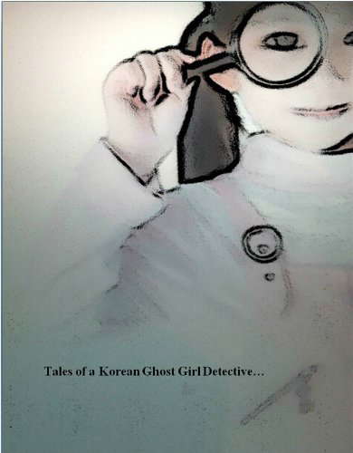 Selections from "tales of a Korean Ghost Girl Detective" poster
