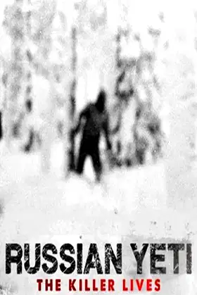 Russian Yeti: The Killer Lives poster