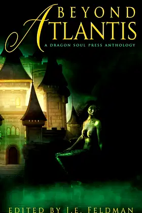 Beyond Atlantis: A Dragon Soul Press Anthology poster