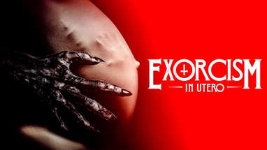 Exorcism In Utero | Official Trailer | Horror Brains poster