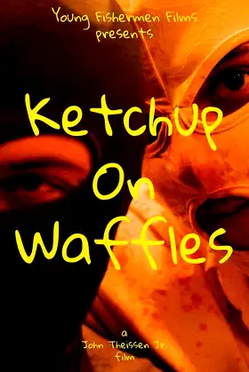 Ketchup on Waffles poster