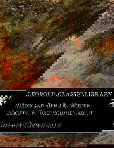 Wreck and Ruin: Or, Modern Society. In Three Volumes. Vol. II poster
