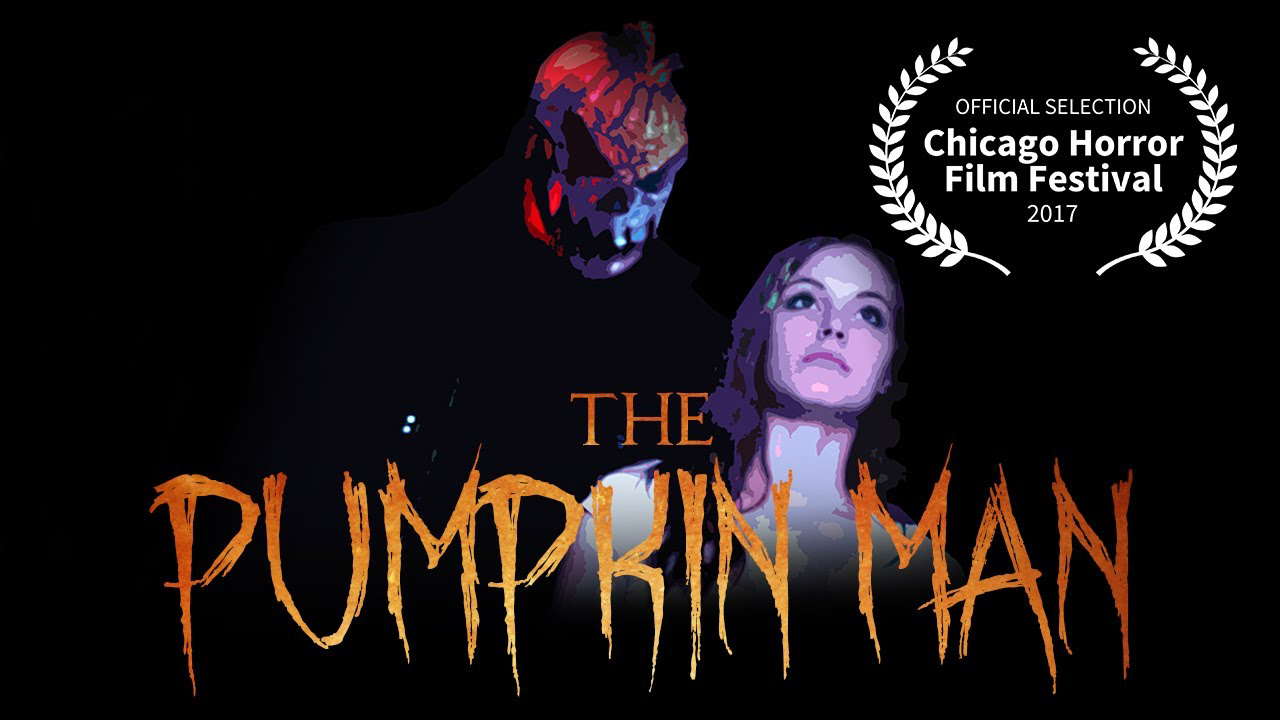 The Pumpkin Man (A Short Slasher Film)