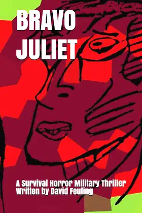 Bravo Juliet: A Survival Horror Military Thriller poster