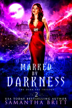 Marked by Darkness: The Dark Fae Trilogy Book Two poster