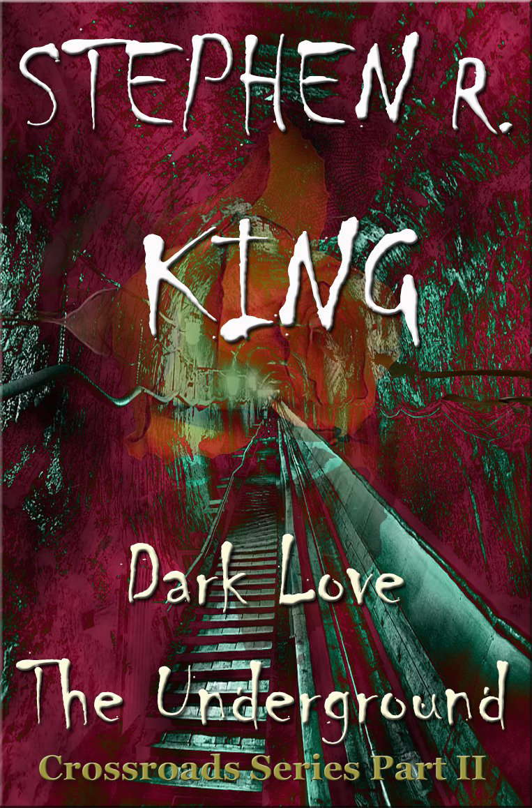 Dark Love The Underground (The Crossroads Series Book 2) poster
