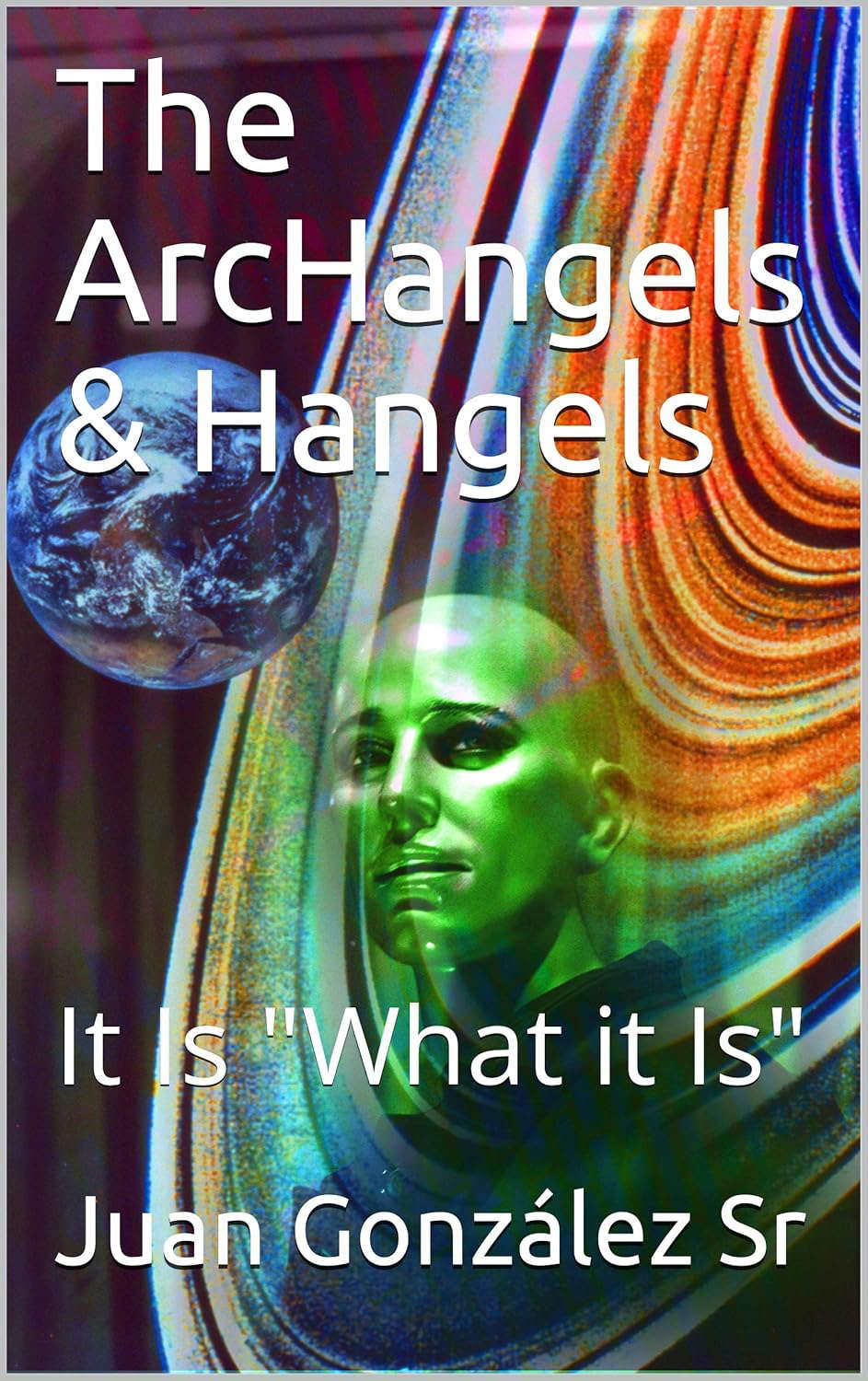 The ArcHangels & Hangels: It Is "What it Is" poster
