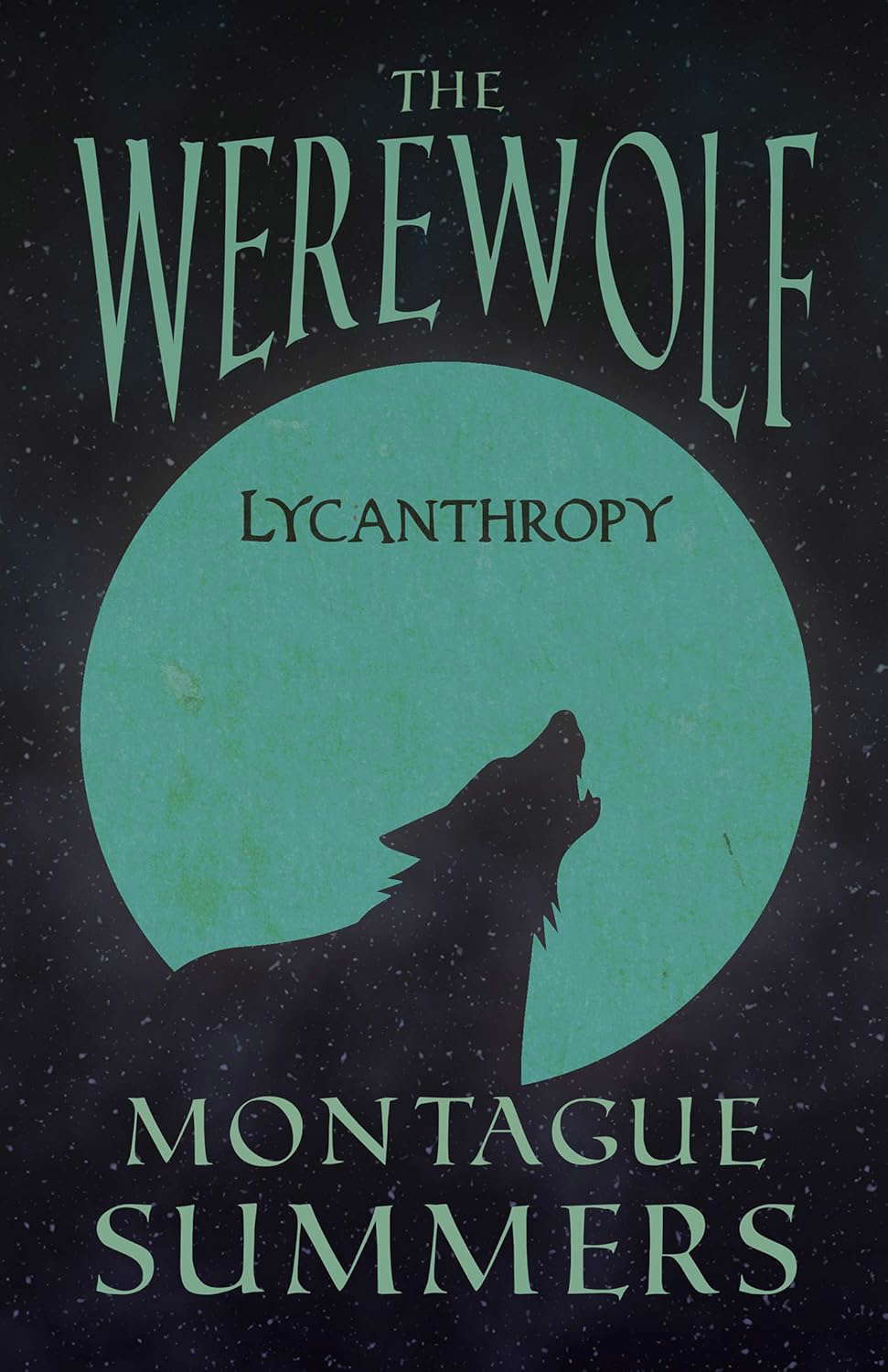 The Werewolf - Lycanthropy (Fantasy and Horror Classics) poster