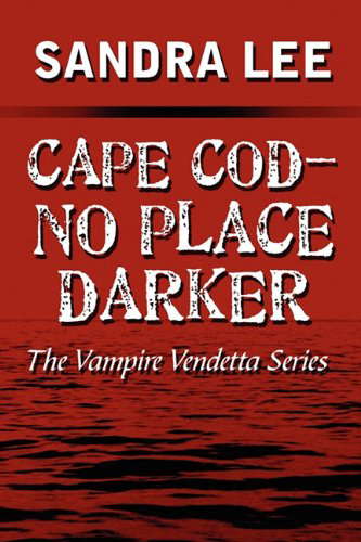 Cape Codu No Place Darker (The Vampire Vendetta Series) poster