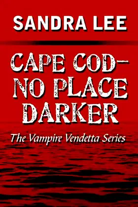 Cape Codu No Place Darker (The Vampire Vendetta Series) poster