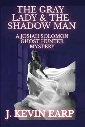 THE GRAY LADY & THE SHADOW MAN (JOSIAH SOLOMON, GHOST HUNTER) poster
