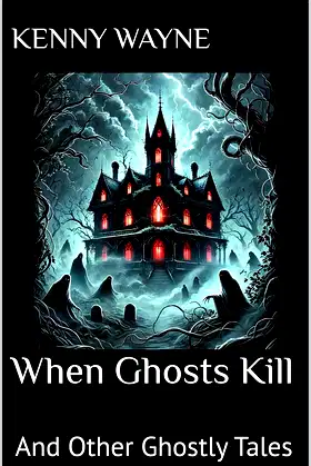 When Ghosts Kill: And Other Ghostly Tales poster