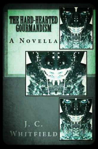 The Hard-Hearted Gourmandism poster