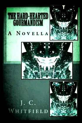 The Hard-Hearted Gourmandism poster