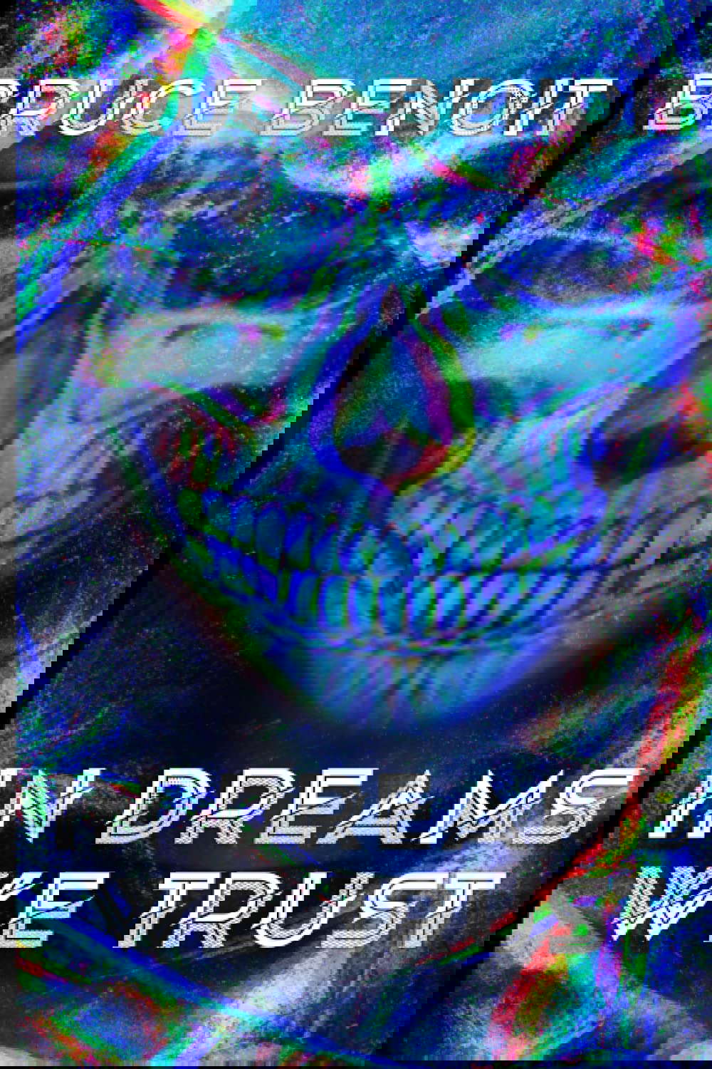 In Dreams We Trust poster