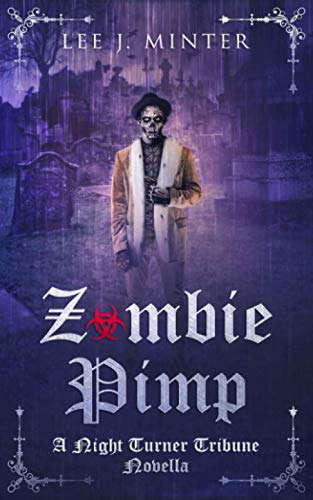 Zombie Pimp: A Night Turner Tribune Novella poster