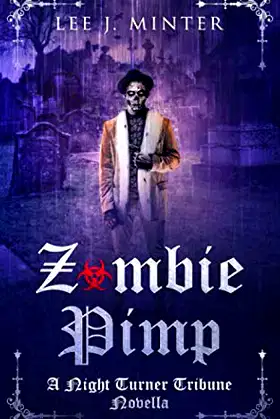 Zombie Pimp: A Night Turner Tribune Novella poster