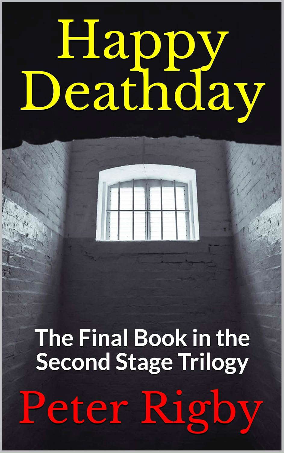 Happy Deathday: The Final Book in the Second Stage Trilogy poster