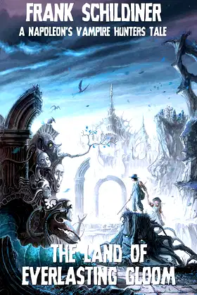 The Land of Everlasting Gloom (Napoleon's Vampire Hunters Book 3) poster