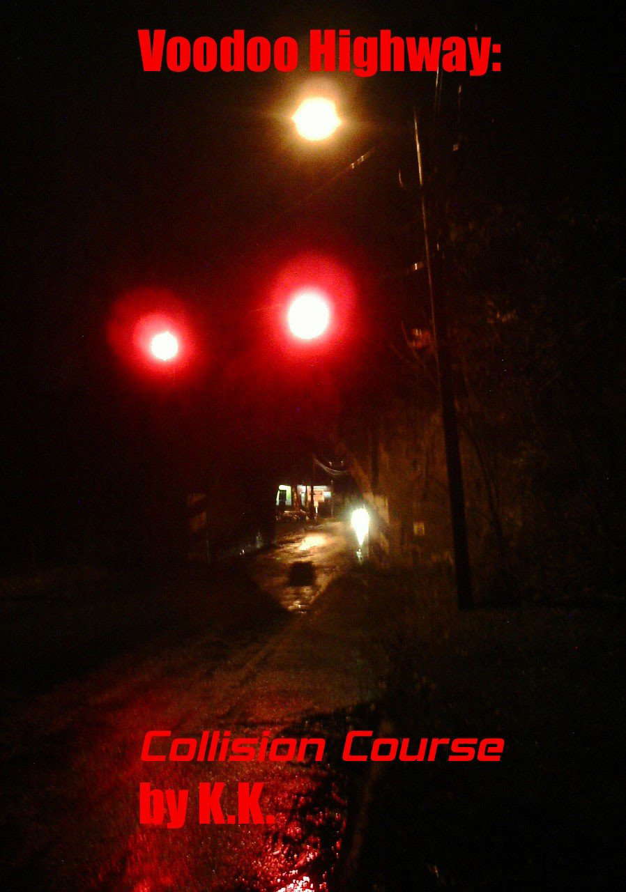 VOODOO HIGHWAY: COLLISION COURSE by K.K. poster