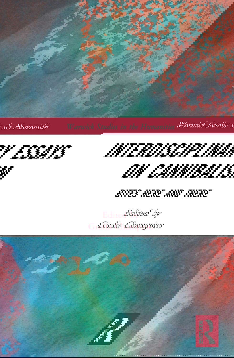 Interdisciplinary Essays on Cannibalism (Warwick Series in the Humanities) poster