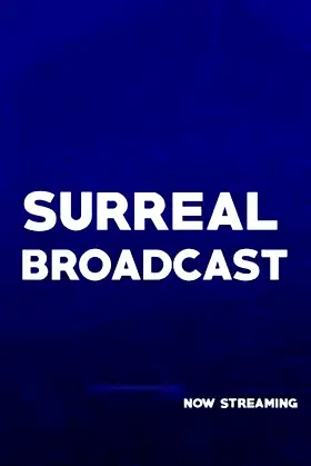 Surreal Broadcast poster