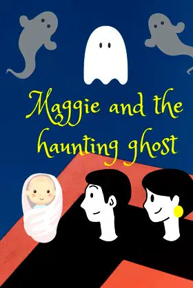 Maggie and the Haunting Ghost poster
